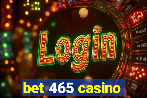 bet 465 casino